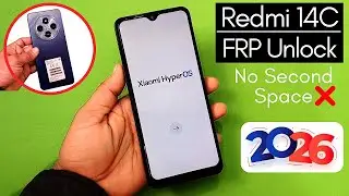 Redmi 14C HyperOS Frp Unlock 2026 🔥 Without PC | No Second Space ❌ | 100% Remove Gmail Account Lock🔓
