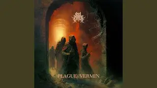 PLAGUE // VERMIN