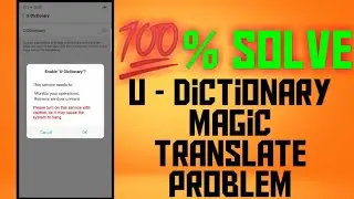 Enable magic translate on u-dictionary app problem solve|u-dictionary app kaise chalu karen|open app