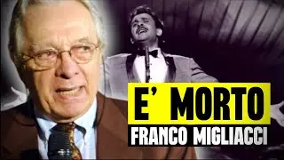 &Egrave; MORTO FRANCO MIGLIACCI: L'AUTORE DI 
