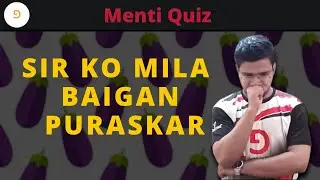 Sir Ko Mila Baigan Puraskaar Live Menti-Quiz |  Gyan Ka Pitara