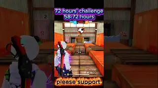 72 hours' challenge 58-72 hours #72hourschallenge #freefireshorts #shorts #vairalvideo #trending