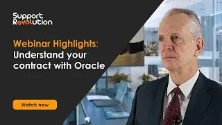 Webinar Highlights: Understand your contract with Oracle