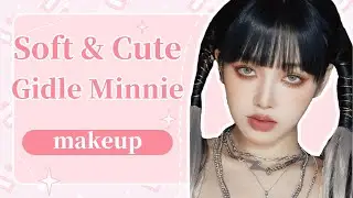 soft & cute gidle minnie makeup