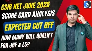 CSIR NET June 2025 Scorecard & Cut Off Analysis | How Many Will Qualify for JRF & LS? | IFAS