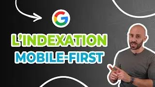 L'indexation Mobile First : Ce que vous devez savoir (SEO)
