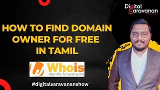 How to Find Domain Owner in Tamil Using WHOIS Domain - Digital Saravanan Show #018