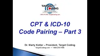 Target Coding Video   CPT & ICD 10 Code Pairing   3