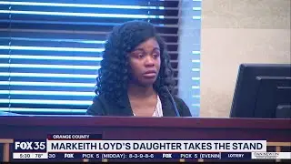 Markeith Loyd's daughter took the stand during his sentencing trial
