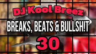 DJ KOOL BREEZ - BREAKS, BEATS & BULLSH!T 30