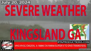 Severe Weather, Kingsland GA July 20th, 2024 : RTAPRODUCTIONS.COM