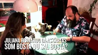JULIANA BERNARDO D&Aacute; AS CARTAS &bull; SOM BOSTA OU SAL BOSTA?