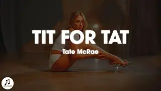 Tate McRae - TIT FOR TAT (slowed + reverb) lyrics