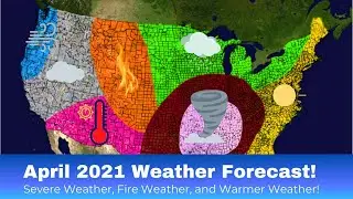 April 2021 Monthly Weather Forecast!