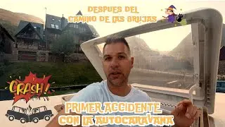 1er ACCIDENTE CON LA AUTOCARAVANA +EL CAMINO DE LAS BRUJAS -TREDOS-