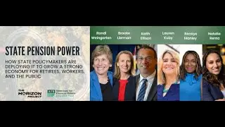 State Pension Power: How State Policymakers Are Deploying It to Grow a Strong Economy for the People