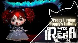 Poppy Playtime - Poppy's Lullaby (Max Rena Remix)