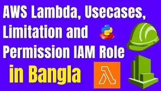 AWS Lambda, Usecases, Limitation and Permission IAM Role in Bangla