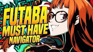 FUTABA IS A MUST HAVE NAVI! | PERSONA 5 THE PHANTOM X