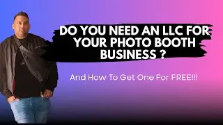 Do You Need An LLC for Your Photo Booth Business?