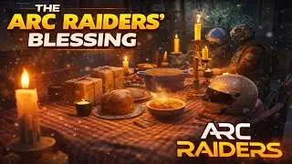 ARC RAIDERS: After the Raid, We Feast