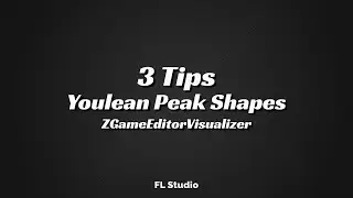 3 Tips for Youlean Peak Shapes / ZGameEditorVisualizer / FL Studio