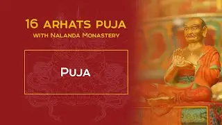 16 Arhats Puja, specially dedicated to the completion of the statues.