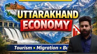 “उत्तराखंड की अर्थव्यवस्था | Uttarakhand Economy Explained