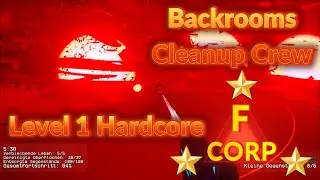 Backrooms Cleanup Crew - Level 1 Hardcore F CORP