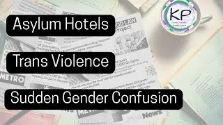 UK Migrant Hotels, Trans Violence, and Sudden Gender Identity Crisis - News
