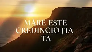 Mare este Credinciosia Ta | Muzica de Multumire si Speranta | Eben-Ezer
