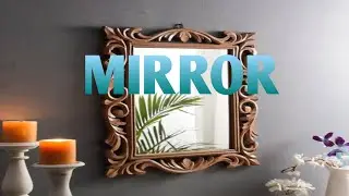 Mirror || Transparent material || Light || Feedback classes