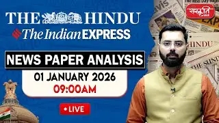 The Hindu News Paper Today Analysis | 01 January 2026 | Daily Current Affairs | Sanskriti IAS