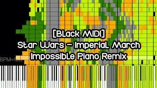 [Black MIDI] Star Wars - Imperial March - Impossible Piano Remix