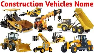 Construction Vehicles Vocabulary | Learn types of Construction Vehicles #constructionvehicles