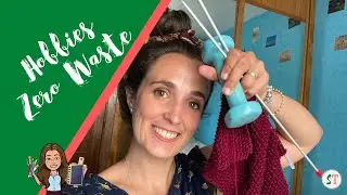 Consejos para tener hobbies o aficiones y seguir siendo zero waste y sostenible