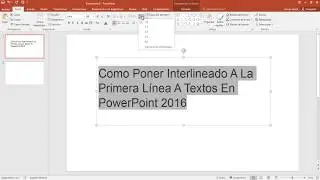 Como Poner Interlineado A La Primera L&iacute;nea A Textos En PowerPoint 2016