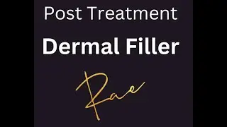 Dermal Filler Treatment Post Treatment Care at Rae Clinic, Dublin