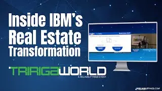 Digital Transformation and Optimizing Space Cost Allocation at IBM Global Real Estate (IBM TRIRIGA&reg;)