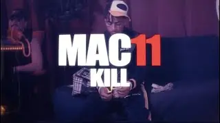 MAC 11 - KILL (Clip Official)