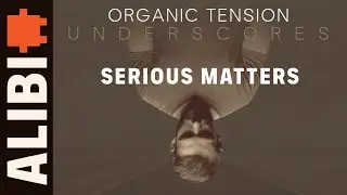 Serious Matters - Organic Tension Underscore Orchestral Introspective Music