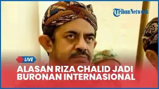 Alasan Riza Chalid Jadi Buronan Internasional Terungkap, Lewati Proses Asesmen Ketat Interpol