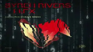 Syren Rivers x M:FX 'Glitch' (DubApe Remix Audio)