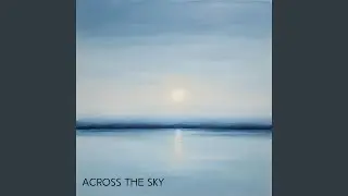 Across the Sky