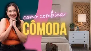 COMO COMBINAR a Decoração com a CÔMODA