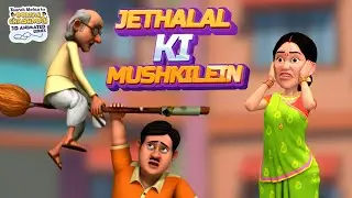 Jethalal Ki Mushkilein | Taarak Mehta Ka Ooltah Chashmah 3D Animated Series