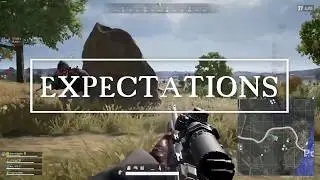 PUBG PC | Expectations Vs Reality