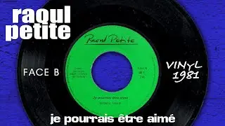 Raoul Petite - Je pourrais être aimé (version 1981)