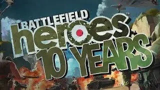 Battlefield Heroes &mdash; 10-летняя ретроспектива