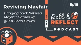 Reviving Mayfair: Bringing Back Mayfair Games w/ Sean Brown  | Ep 18